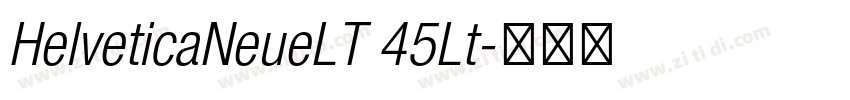 HelveticaNeueLT 45Lt字体转换